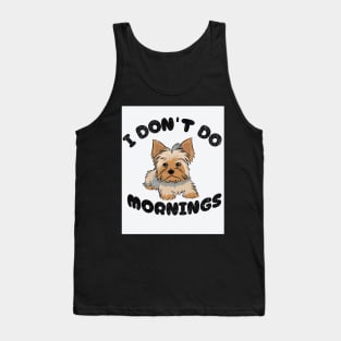 I Don't Do Mornings Tank Top